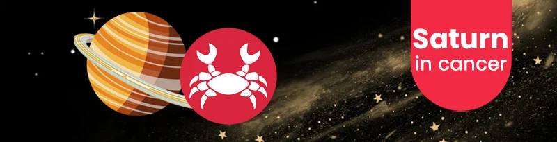 Saturn in Cancer Sign Saturn in Cancer Sign